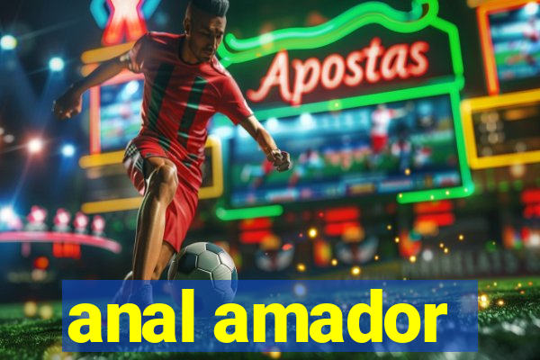 anal amador